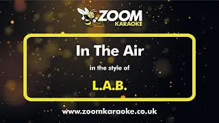 L.A.B. - In The Air - Karaoke Version from Zoom Karaoke