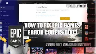 Error Code IS 0003 Install Failed Could Not Create Directory On Epic Games *Simple Fix*