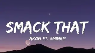Akon - Smack That (Lyrics) Ft. Eminem
