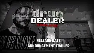 Анонс даты выхода игры Drug Dealer Simulator!