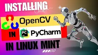 Install OpenCV in PyCharm in Linux Mint | Quick and Easy Tutorial