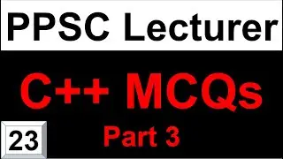 Lecturer Computer Science Preparation: C++ Full Course MCQs Part 3 for Lecturer Computer Science