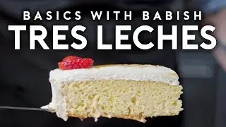 Tres Leches Cake | Basics with Babish