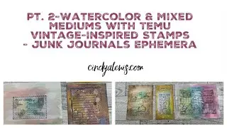 Pt. 2-Watercolor & Mixed Mediums with Temu Vintage-Inspired Stamps - Junk Journals Ephemera