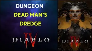 Dead Mans Dredge Dungeon Diablo 4