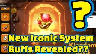 New Iconic System Buffs Revealed? Rise of Kingdoms