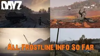 Everything We Know About DayZ Frostline So Far!!