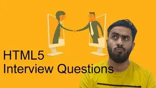 html5 interview questions and answers | Must know them