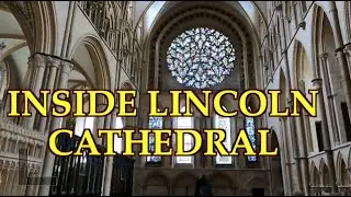 LINCOLN CATHEDRAL - A walk and Tour Inside - Walking around 4K