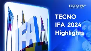 TECNO IFA 2024 Highlights