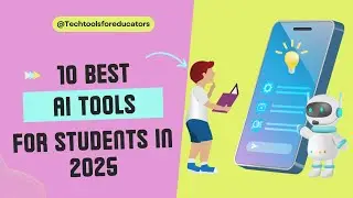 Best AI Tools for Students || Tech Tools for Educators