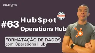 HubSpot Operations Hub [2022] - Formatação de dados