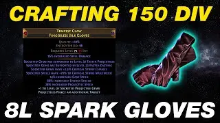 [POE 3.25] How to Craft 150 Divines 8 Link Spark Gloves (EXPENSIVE) - Path of Exile