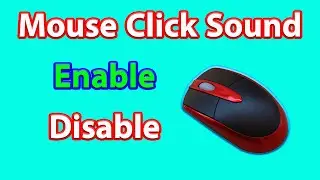 Enable & Disable Mouse Click Sound Window 10 - Turn On & Off Mouse Click Sound