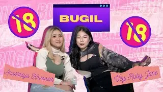 BUGIL #15 - VEY RUBY JANE & ANASTASYA KHOSASIH PERNAH SAMA COWO YG PANJANGNYA LEBIH DARI IPHONE12!!!