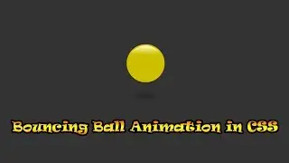 Bouncing Ball Animation in CSS | NoorHUB