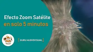 Efecto Zoom Satelite en 5 min