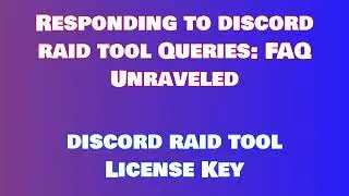 discord raid tool 2025 latest version full installation and License Code Procedure