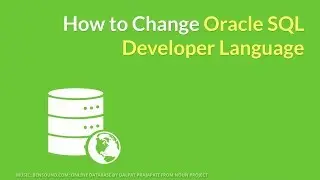 Oracle SQL Developer Tips : Changing the Language (The short Story)