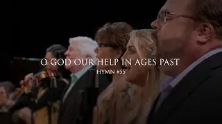 O God, Our Help in Ages Past (Hymn 55)