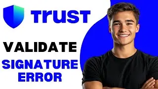 How To Fix Validate Signature Error In Trust Wallet 2024