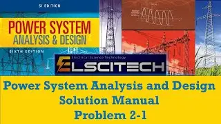 Power System Analysis and Design Solution Manual- Problem 2-1