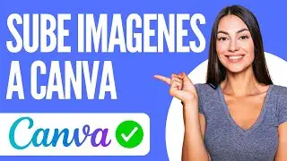 Como subir imagenes a Canva sin perder calidad (Rapido y Facil)