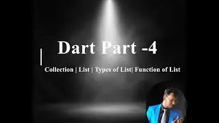 Dart part-4 | Collection|  List |  Types of List | Methods of List | by Abhishek sinha