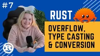 Rust Crash Course | #7 Overflow, Type Casting & Conversion