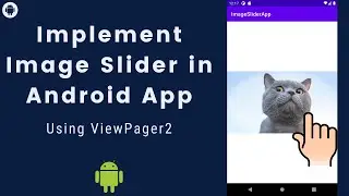 How to Implement Image Slider in Android App |  ViewPager2 Tutorial Android 2021