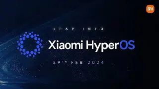 Leap into Xiaomi HyperOS - A Human X Car X Home Ecosystem