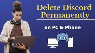 How to Delete a Discord Account Permanently in 2021 - (PC & Phone)