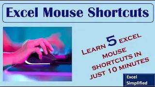 Excel Mouse Shortcuts Part1  - Learn 5 mouse shortcuts in just 10 minutes