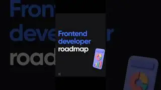 Frontend Developer Roadmap. 