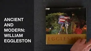 ANCIENT AND MODERN WILLIAM EGGLESTON - PHOTOGRAPHY BOOK