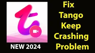 Fix Tango Keeps Crashing | Fix Tango Keeps Freezing | PSA 24