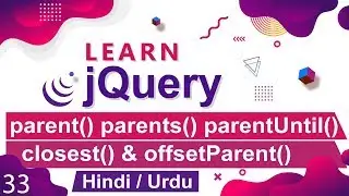 jQuery parent, parentsUntil, closest, offsetParent Tutorial in Hindi / Urdu