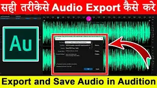 How to Export and Save Audio in Adobe Audition (Step by Step Process)