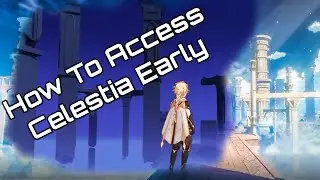 Early Access To Celestia? How To Get To Celestia | Genshin Impact