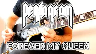 Pentagram ⛧ Forever My Queen [Guitar Cover]