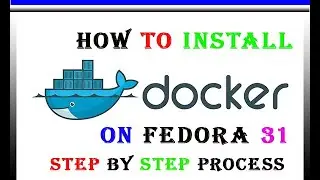 How to Install Docker on Fedora 31 || docker installation on linux || install docker linux