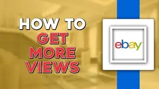 How To Get More Views On Your eBay Listing (Easiest Way)