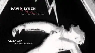 David Lynch - 'Wishin' Well' (Hot Since 82 Remix)