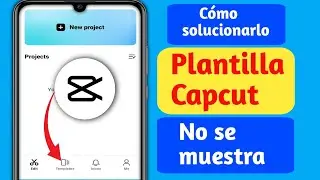 Cómo solucionar el problema de que la plantilla Capcut no se muestra (2024) || La plantilla Capcut
