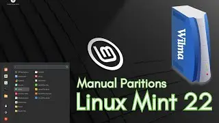 How to Install Linux Mint 22 "Wilma" with Manual Partitions | Linux Mint 22 Installation Guide 2024