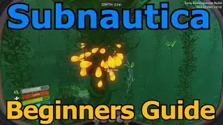 Subnautica Beginners Guide (Early Game Tutorial)