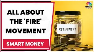 Heres All You Need To Know About Financial Independence, Retire Early Or The FIRE Movement