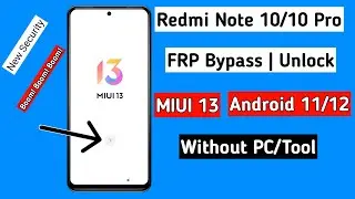 Redmi Note 10/Note 10 pro Frp Bypass MiUi 13 | Unlock google lock without pc