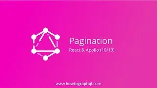 HowToGraphQL (React & Apollo) - Pagination (10/10)