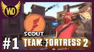 Let's Play Team Fortress 2: Scout - Part 1